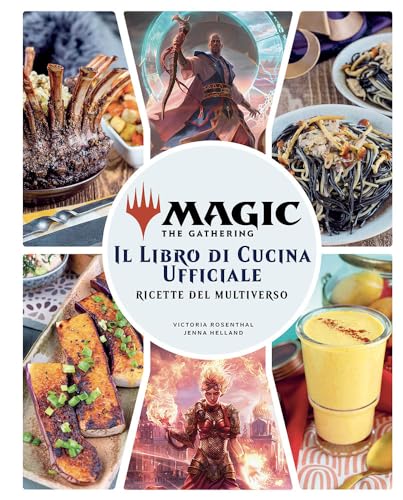 Magic the Gathering. Il libro di cucina ufficiale. Ricette del multiverso. Ediz. illustrata von Panini Comics