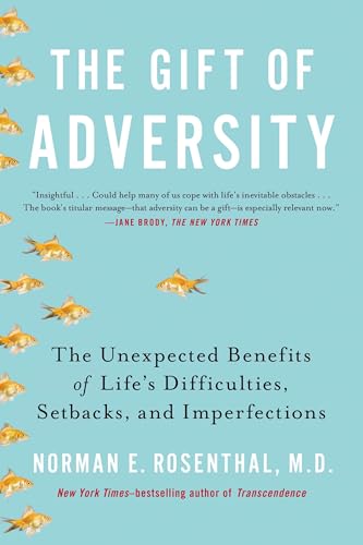 The Gift of Adversity: The Unexpected Benefits of Life's Difficulties, Setbacks, and Imperfections von Tarcher
