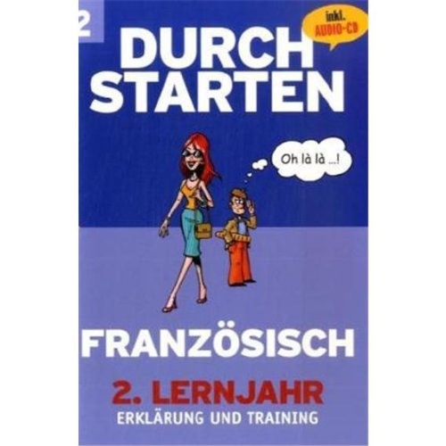 Durchstarten - Französisch - Neubearbeitung: 2. Lernjahr - Erklärung und Training: Übungsbuch mit Lösungen und CD von Cornelsen Schulverlage