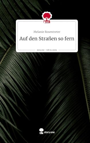 Auf den Straßen so fern. Life is a Story - story.one von story.one publishing