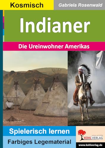 Indianer: Die Ureinwohner Amerikas (Montessori-Reihe: Lern- und Legematerial)