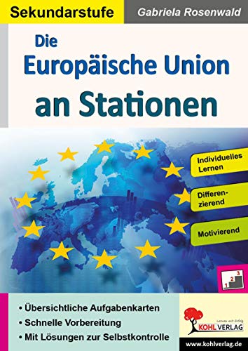 Die Europäische Union an Stationen: Übersichtliche Aufgabenkarten für die Sekundarstufe (Stationenlernen)