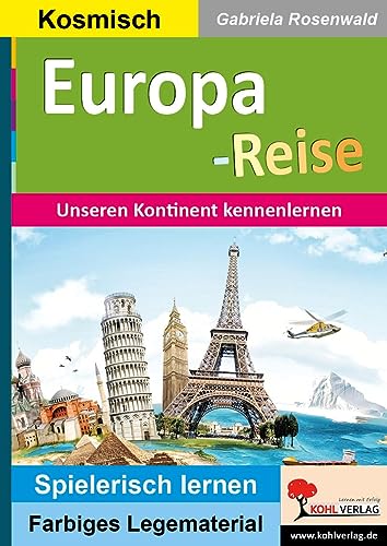 Europa-Reise: Unseren Kontinent kennenlernen (Montessori-Reihe: Lern- und Legematerial) von Kohl Verlag