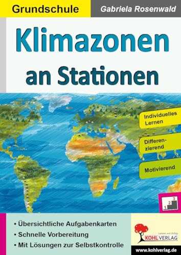 Klimazonen an Stationen / Grundschule: Selbstständiges Lernen in der Grundschule (Stationenlernen) von Kohl Verlag