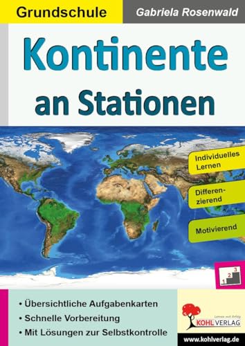 Kontinente an Stationen / Grundschule: Selbstständiges Lernen in der Grundschule (Stationenlernen)