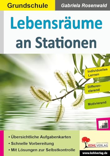 Lebensräume an Stationen / Grundschule: Selbstständiges Lernen in der Grundschule (Stationenlernen)