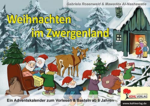 Weihnachten im Zwergenland: Ein Adventskalender zum Vorlesen & Basteln ab 6 Jahren