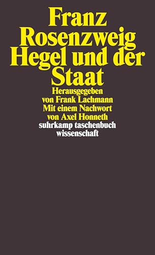 Hegel und der Staat: Mit e. Nachw. v. Axel Honneth (suhrkamp taschenbuch wissenschaft) von Suhrkamp Verlag AG