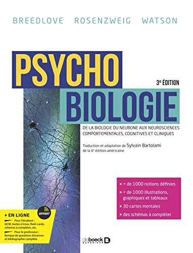 Psychobiologie: De la biologie du neurone aux neurosciences comportementales, cognitives et cliniques Psychobiologie: De la biologie du neurone aux neurosciences comportementales, cognitives et cliniques