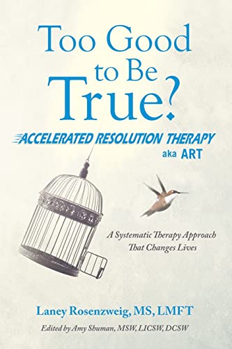 Too Good to Be True?: Accelerated Resolution Therapy von Archway Publishing