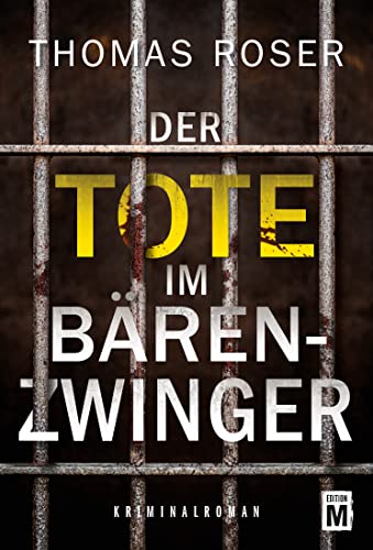 Der Tote im Bärenzwinger (Walter Kühn, Band 1) von Edition M
