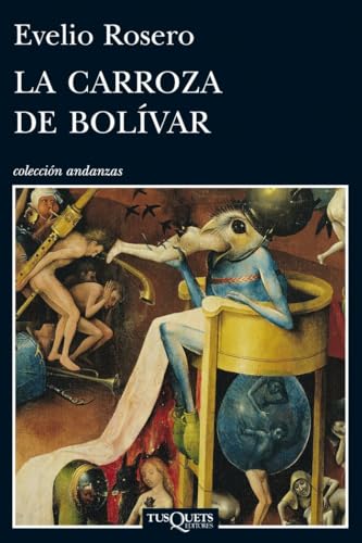 La carroza de Bolívar (Andanzas, Band 772) von Tusquets Editores S.A.