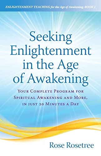 Seeking Enlightenment in the Age of Awakening: Your Complete Program for Spiritual Awakening and More, In Just 20 Minutes a Day (Enlightenment Teaching for the Age of Awakening, Band 1) von Women's Intuition Worldwide, LLC