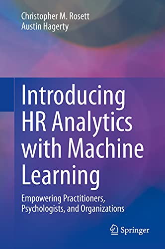 Introducing HR Analytics with Machine Learning: Empowering Practitioners, Psychologists, and Organizations