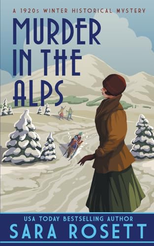 Murder in the Alps: A 1920s Winter Mystery (1920s High Society Lady Detective Mystery, Band 8) von McGuffin Ink