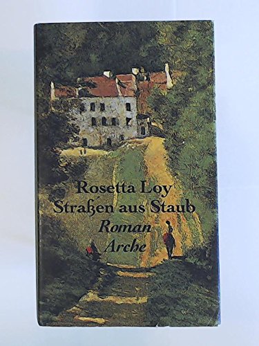 Strassen aus Staub: Roman von Arche Literatur Verlag AG