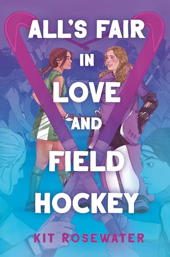 All's Fair in Love and Field Hockey von Random House Children's Books
