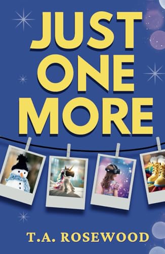 Just One More: A gripping, emotional story of one mother's race to give her daughter Just One More of everything von Independently published