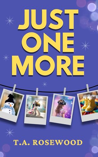 Just One More: A gripping, emotional story of one mother's race to give her daughter Just One More of everything von independent publishing