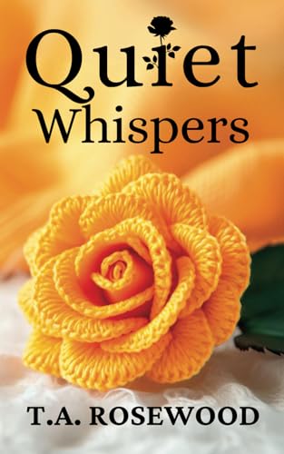 Quiet Whispers: A sweet romance about love, life, family, friendship and forgiveness von Independent Publishing