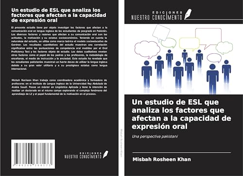 Un estudio de ESL que analiza los factores que afectan a la capacidad de expresión oral: Una perspectiva pakistaní von Ediciones Nuestro Conocimiento