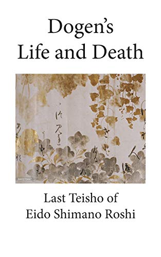 Dogen's Life and Death von Blurb