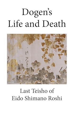 Dogen's Life and Death von Blurb