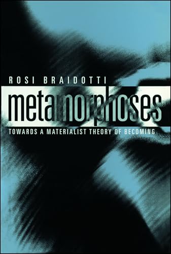 Metamorphoses: Towards a Materialist Theory of Becoming (Short Introductions) von Polity