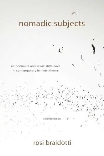 Nomadic Subjects: Embodiment and Sexual Difference in Contemporary Feminist Theory (Gender and Culture) von Columbia University Press