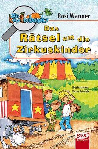 Die Karottenbande 4: Das Rätsel um die Zirkuskinder