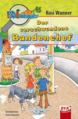 Die Karottenbande 5: Der verschwundene Bandenchef