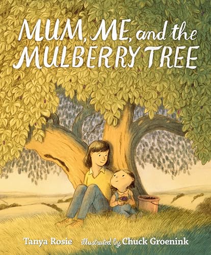 Mum, Me, and the Mulberry Tree von Candlewick