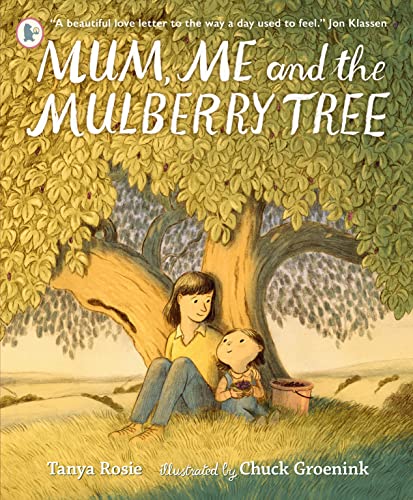 Mum, Me and the Mulberry Tree: A love letter to Mums everywhere von WALKER BOOKS