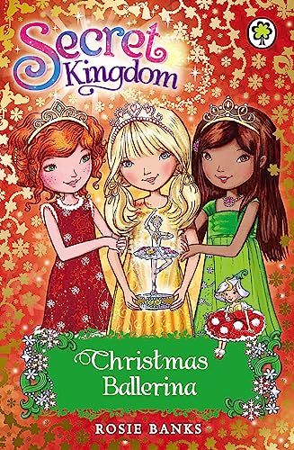 Christmas Ballerina: Special 3 (Secret Kingdom, Band 0) von Orchard Books