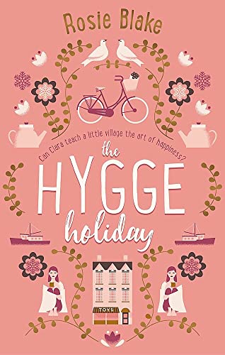 The Hygge Holiday: The warmest, funniest, cosiest romantic comedy of the year von Sphere