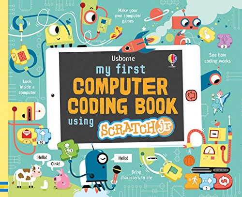 Dickins, R: My First Computer Coding Book with ScratchJr von Usborne Publishing Ltd