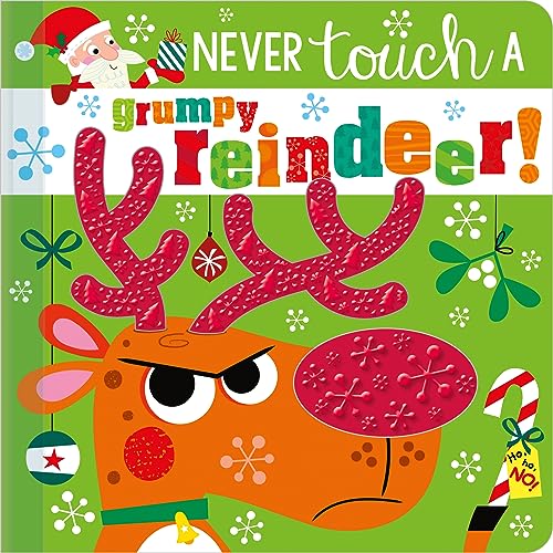Never Touch a Grumpy Reindeer!