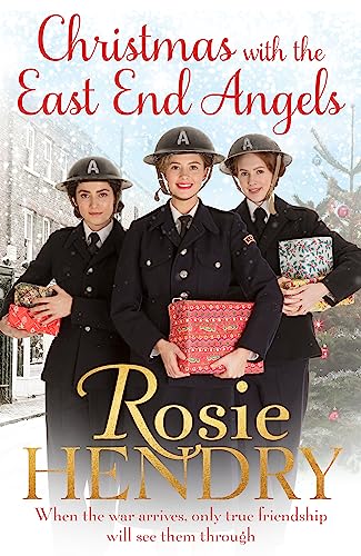 Christmas with the East End Angels: The perfect festive and nostalgic wartime saga to settle down with this Christmas!