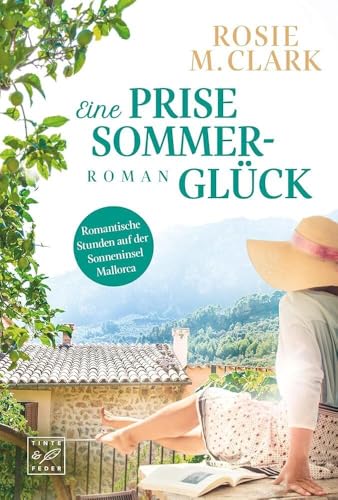 Eine Prise Sommerglück (Große Gefühle auf der Sonneninsel) von Tinte & Feder