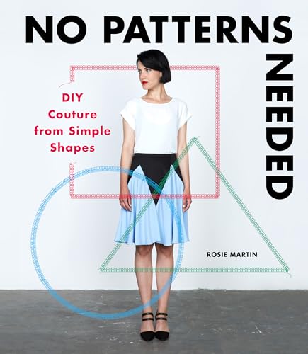 No Patterns Needed: DIY Couture from Simple Shapes von Laurence King Publishing