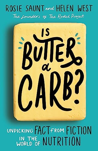 Is Butter a Carb?: Unpicking Fact from Fiction in the World of Nutrition von Piatkus