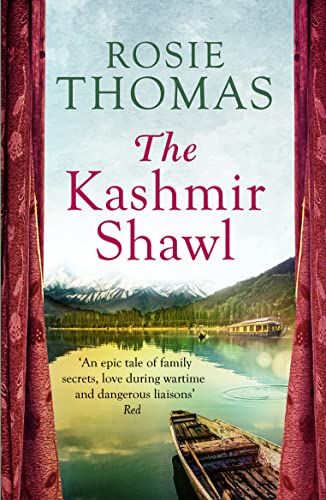 The Kashmir Shawl: a sweeping, epic historical WW2 romance novel from the bestselling author of Iris and Ruby