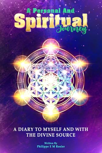 A Personal and Spiritual Journey: A diary to myself and with the Divine Source von Excel Book Writing