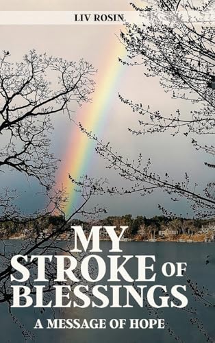 My Stroke of Blessings: A Message of Hope My Stroke of Blessings: A Message of Hope von Self Publishers