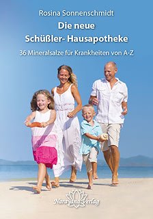 Die neue Schüßler-Hausapotheke mit 36 Heilsalzen: Von A-Z von Narayana Verlag GmbH
