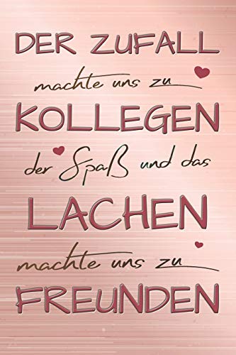 Der Zufall machte uns zu Kollegen: A5 blanko Notizbuch / Notizheft / Tagebuch / Journal zum Abschied einer lieben Kollegin oder Kollegen von Independently published