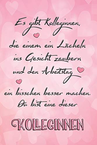 Es gibt Kolleginnen die einem ein Lächeln ins Gesicht zaubern: A5 blanko Notizbuch / Notizheft / Tagebuch / Journal Geschenk zum Abschied oder Geburtstag einer lieben Kollegin oder Kolleginnen Es gibt Kolleginnen die einem ein Lächeln ins Gesicht zaubern: A5 blanko Notizbuch / Notizheft / Tagebuch / Journal Geschenk zum Abschied oder Geburtstag einer lieben Kollegin oder Kolleginnen