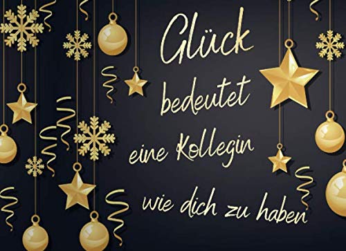 Glück bedeutet eine Kollegin wie dich zu haben: Adventskalender Gutscheinbuch / Gutscheinheft zum selbst ausfüllen mit 24 Gutscheinen / Geschenkidee für die beste Kollegin Glück bedeutet eine Kollegin wie dich zu haben: Adventskalender Gutscheinbuch / Gutscheinheft zum selbst ausfüllen mit 24 Gutscheinen / Geschenkidee für die beste Kollegin