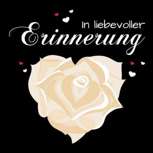 In liebevoller Erinnerung: Kondolenzbuch Trauer schwarz / Gedenkbuch zum Abschied eines lieben Menschen / Andenken für die Trauerfeier oder Beerdigung In liebevoller Erinnerung: Kondolenzbuch Trauer schwarz / Gedenkbuch zum Abschied eines lieben Menschen / Andenken für die Trauerfeier oder Beerdigung