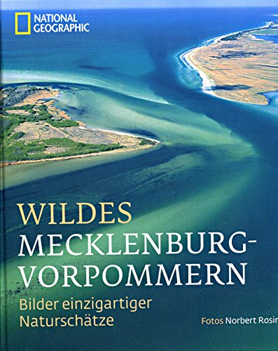 Wildes Mecklenburg-Vorpommern: Bilder einzigartiger Naturschätze